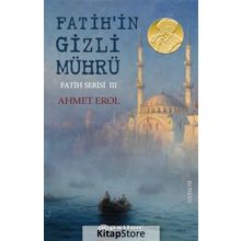 Fatih'in Gizli Mührü: Fatih Serisi 3 - Ahmet Erol