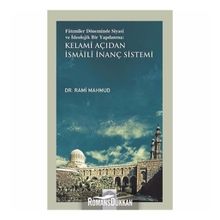 Fatımiler Döneminde Siyasi ve İdeolojik Bir Yapılanma: Kelami Açıdan İsmaili İnanç Sistemi - Rami Mahmud