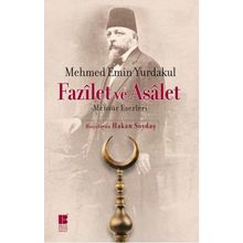 Fazilet ve Asalet - Mehmet Emin Yurdakul