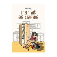 Fazla Yağ Göz Çıkarmaz - Duygu Karaca