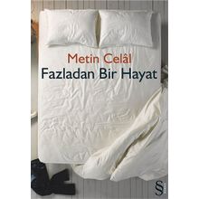 Fazladan Bir Hayat - Metin Celâl