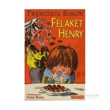 Felaket Henry - Francesca Simon