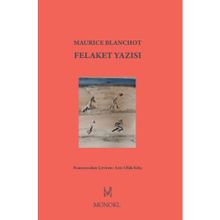 Felaket Yazısı - Maurice Blanchot