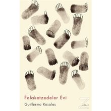 Felaketzedeler Evi - Guillermo Rosales