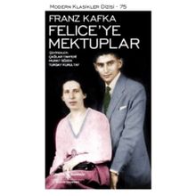 Felice’ye Mektuplar - Modern Klasikler - Franz Kafka