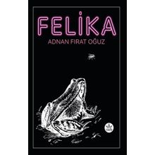 Felika - Adnan Fırat Oğuz