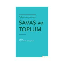Felsefe Açısından Savaş ve Toplum - Ertan Kardeş