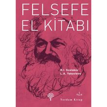 FELSEFE EL KITABI - B. I. SUSLAKOV;Y. A. YAKOVLEVA