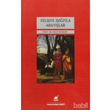 Felsefe Işığıyla Arayışlar - Nejat Bozkurt
