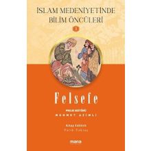 Felsefe - İslam Medeniyetinde Bilim Öncüleri 3 Mana Yayınları