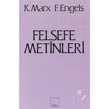 Felsefe Metinleri - k marx Friedrich Engels