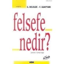 FELSEFE NEDIR? - GILLES DELEUZE;FELIX GUATTARI