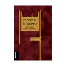 FELSEFE VE ÖLÜM ÖTESİ İBN SINA - GAZZALI - İBN RÜŞD - FAHREDDIN RAZI - MAHMUT KAYA