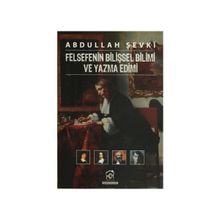 Felsefenin Bilişsel Bilimi ve Yazma Edimi - Abdullah Şevki