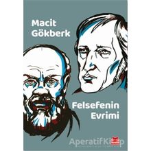 Felsefenin Evrimi - Macit Gökberk