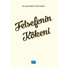Felsefenin Kökeni Dr. Muhammet Sait Duran