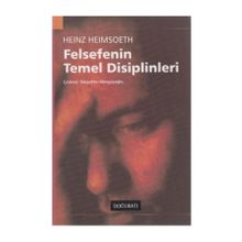 Felsefenin Temel Disiplinleri - Heinz Heimsoeth