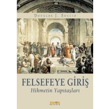 Felsefeye Giriş - Douglas J. Soccio