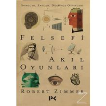 Felsefi Akıl Oyunları - Robert Zimmer