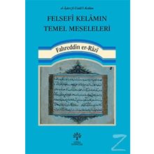 Felsefi Kelamın Temel Meseleleri - Fahreddin Errazi