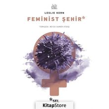 Feminist Şehir - Leslie Kern