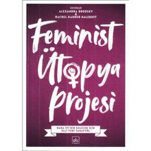 Feminist Ütopya Projesi / Alexandra Brodsky