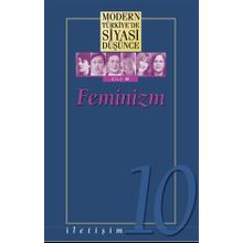 Feminizm - Modern Türkiye’de Siyasi Düşünce Cilt 10 Kitap