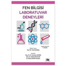 Fen Bilgisi Laboratuvar Deneyleri - M. Handan Güneş Tohit Güneş Doç. Dr. Dilek Çelikler Dr. Sibel Demir Kaçan Dilek Çelikler Sibel Demir Kaçan