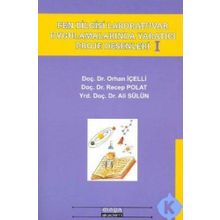 FEN BILGISI UYGULAMA LABORATUVARLARINDA YARATICI PROJE DESENLERI 1 - ORHAN İÇELLI;RECEP POLAT;ALI SÜLÜN