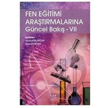 Fen Eğitimi Araştırmalarına Güncel Bakış VII - Akademisyen Yayınevi