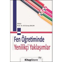 Fen Öğretiminde Yenilikçi Yaklaşımlar - Ali Günay Balım