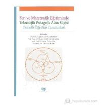 FEN VE MATEMATIK EĞITIMINDE TEKNOLOJIK PEDAGOLOJIK ALAN BILGISI TEMELLI ÖĞRETIM TASARIMLARI - KOLEKTIF