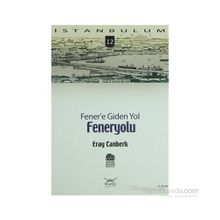 FENER'E GIDEN YOL FENERYOLU - ERAY CANBERK