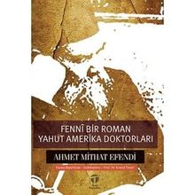 Fennî Bir Roman Yahut Amerika Doktorları Ahmet Mithat Efendi Tema Yayınları
