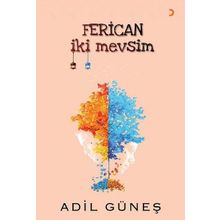 Ferican İki Mevsim - Adil Güneş