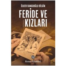 Feride ve Kızları - Ülker Banguoğlu Bilgin