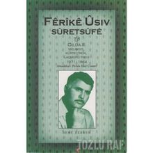 FERIKE USIV SURETSUFE CILDA 2 HELBEST KURTÇIROK LAOIRDI U PIYES 1971-1984 - HEMU BERHEMEN WI