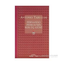 Fernando Pessoa´nın Son Üç Günü - Antonio Tabucchi