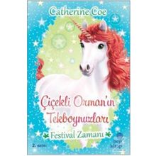 Festival Zamanı-Çiçekli Orman'ın Tekboynuzları - Catherine Coe