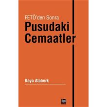 Fetö'den Sonra Pusudaki Cemaatler - Kaya Ataberk
