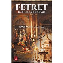 Fetret - Karındaş Düğümü - Ömer Murat Demirtaş