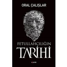 Fetullahçılığın Tarihi - Oral Çalışlar