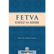 Fetva Usulü ve Adabı - Prof. Dr. Ahmet Yaman