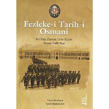 FEZLEKE-I TARIH-I OSMANI BIR ESKI ZAMAN DERS KITABI - ŞAKIR BABACAN