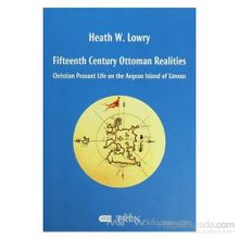 Fifteenth Century Ottoman Realities - heathe w lowry