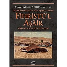 Fihristü'l Aşair: İmparatorluğun Son Aşiret Sayımı Yorumlar ve Çeviriyazım - Suavi Aydın