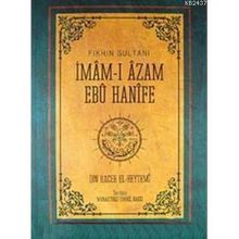 FIKHIN SULTANI İMAM-I AZAM EBU HANIFE - İBN HACER EL-HEYTEMI