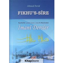 Fıkhu’s Sire - Rasulullah Sallallahu Aleyhi ve Sellem'in Hayatından İmani Dersler - Ahmed Ferid