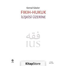 Fıkıh-Hukuk İlişkisi Üzerine - Kemal Gözler