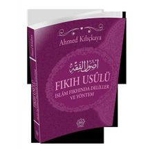 Fıkıh Usulü - Ahmed Kılıçkaya